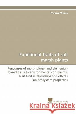 Functional Traits of Salt Marsh Plants Vanessa Minden 9783838124353 Sudwestdeutscher Verlag Fur Hochschulschrifte - książka