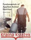 Fundamentals of Applied Animal Nutrition Gordon Dryden 9781786394453 CABI Publishing