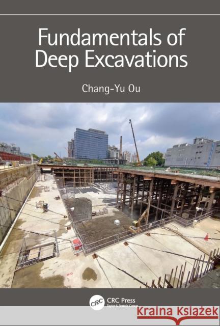Fundamentals of Deep Excavations Chang-Yu Ou 9780367426019 CRC Press - książka