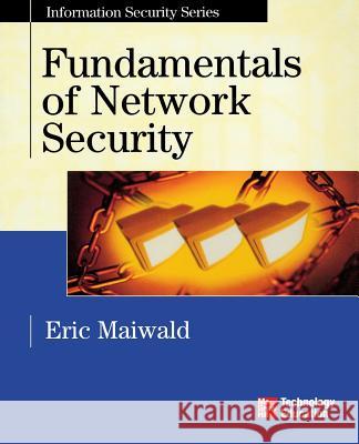 Fundamentals of Network Security Eric Maiwald 9780072230932 McGraw-Hill/Osborne Media - książka