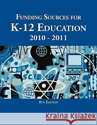 Funding Sources for K-12 Education Ed S. Louis S. Schafer Anita Schafer 9780984172566 Schoolhouse Partners - książka
