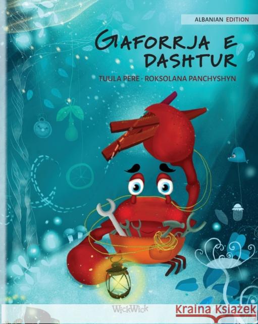Gaforrja e dashtur (Albanian Edition of The Caring Crab) Pere, Tuula 9789523259782 Wickwick Ltd - książka