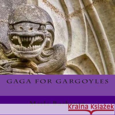 Gaga for Gargoyles Marla Buchanan 9781500457174 Createspace - książka
