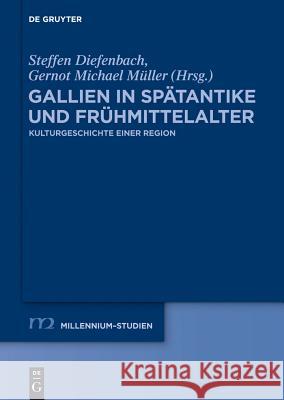 Gallien in Spätantike und Frühmittelalter Diefenbach, Steffen 9783110260052 Walter de Gruyter - książka