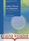 Galois Theory for Beginners Jorg Bewersdorff 9781470465001 American Mathematical Society