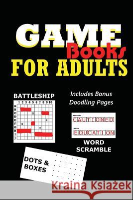 Game Books for Adults: Word Scramble, Dots and Boxes and Battleship Adult Activity Books 9781548362461 Createspace Independent Publishing Platform - książka