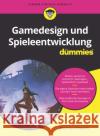Gamedesign und Spieleentwicklung für Dummies Thorsten Zimprich 9783527717743 