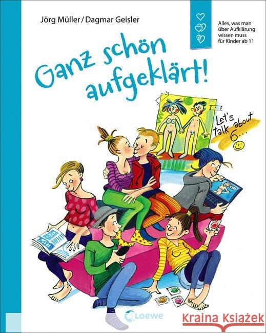 Ganz schön aufgeklärt! : Alles, was man über Aufklärung wissen muss Müller, Jörg; Geisler, Dagmar 9783785578605 Loewe Verlag - książka