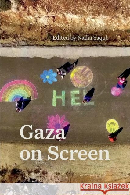 Gaza on Screen Nadia G. Yaqub 9781478020455 Duke University Press - książka