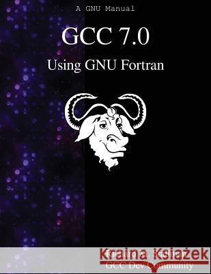GCC 7.0 Using GNU Fortran Community, Gcc Dev 9789888406944 Samurai Media Limited - książka
