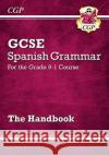 GCSE Spanish Grammar Handbook  9781789082616 Coordination Group Publications Ltd (CGP)