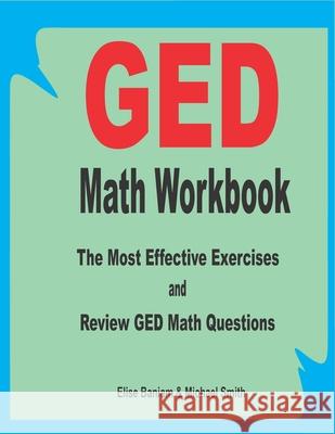 GED Math Workbook: The Most Effective Exercises and Review GED Math Questions Michael Smith Elise Baniam 9781089437017 Independently Published - książka