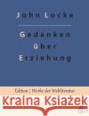 Gedanken über Erziehung Gröls-Verlag, Redaktion 9783966377287 Grols Verlag