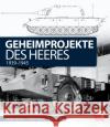 Geheimprojekte des Heeres Kaule, Martin, Büttner, Stefan, Mebus, Klaus 9783613044531 Motorbuch Verlag