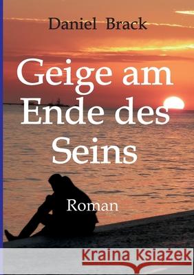 Geige am Ende des Seins Daniel Brack 9783347310025 Tredition Gmbh - książka
