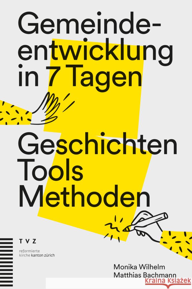 Gemeindeentwicklung in 7 Tagen: Geschichten, Tools, Methoden Monika Wilhelm Matthias Bachmann Zurich Evang-Re 9783290184308 Theologischer Verlag - książka