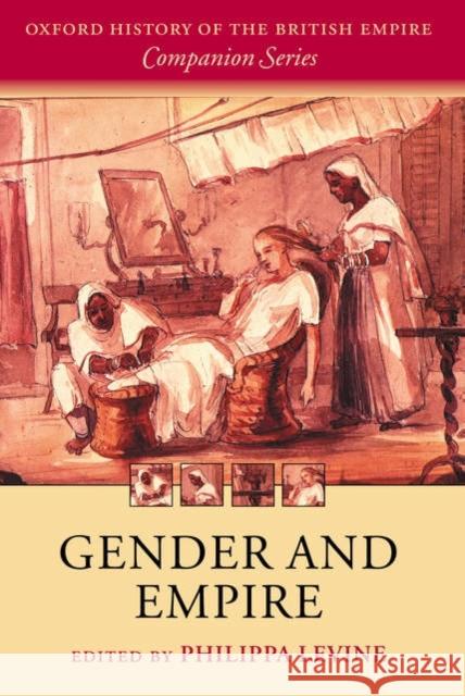 Gender and Empire Philippa Levine 9780199249503 Oxford University Press, USA - książka
