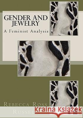 Gender and Jewelry: A Feminist Analysis Rebecca Ros 9781452882536 Createspace - książka