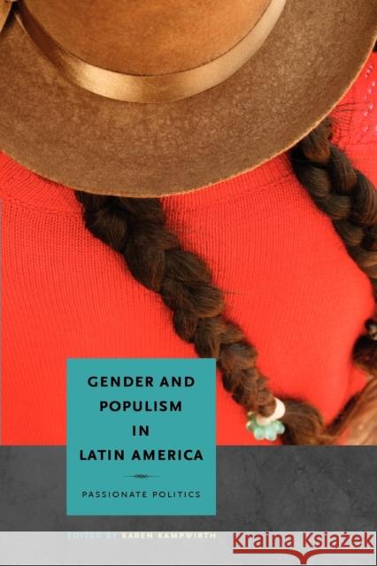 Gender and Populism in Latin America: Passionate Politics Kampwirth, Karen 9780271037103 Penn State University Press - książka