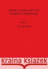 Gender Locales and Local Genders in Archaeology  9781841718644 British Archaeological Reports