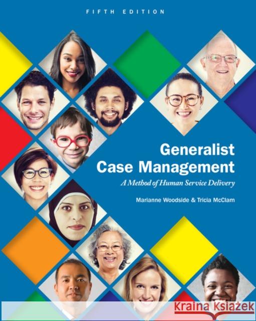 Generalist Case Management: A Method of Human Service Delivery Marianne R. Woodside Tricia McClam 9781305947214 Brooks Cole - książka