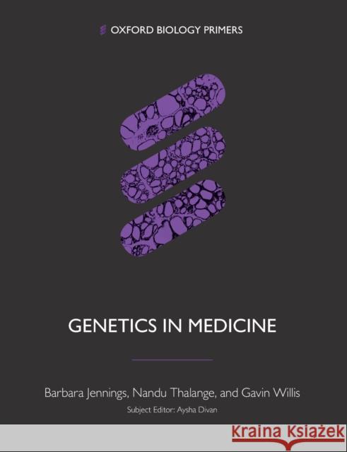 Genetics in Medicine Barbara Jennings (Norwich Medical School Gavin Willis (Norfolk and Norwich Univer Nandu Thalange (Norfolk and Norwich Un 9780198841555 Oxford University Press - książka