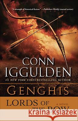 Genghis: Lords of the Bow Conn Iggulden 9780385342797 Bantam - książka