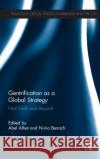 Gentrification as a Global Strategy: Neil Smith and Beyond Abel Albe Nuria Benach 9781138234253 Routledge