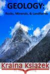 Geology: Rocks, Minerals, and Landforms Mr Jack Flemin 9781720746225 Createspace Independent Publishing Platform