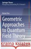 Geometric Approaches to Quantum Field Theory Kieran Finn 9783030852689 Springer
