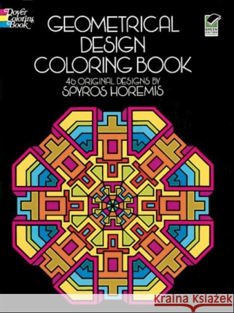 Geometrical Design Coloring Book Spyros Horemis 9780486201801 Dover Publications - książka