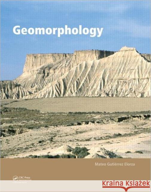 Geomorphology Mateo Gutierrez Elorza 9780415595339 CRC Press - książka