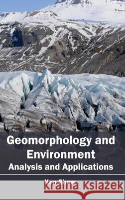 Geomorphology and Environment: Analysis and Applications Ken Shaw 9781632393579 Callisto Reference - książka