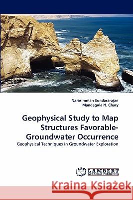 Geophysical Study to Map Structures Favorable-Groundwater Occurrence  9783843355780 LAP Lambert Academic Publishing AG & Co KG - książka