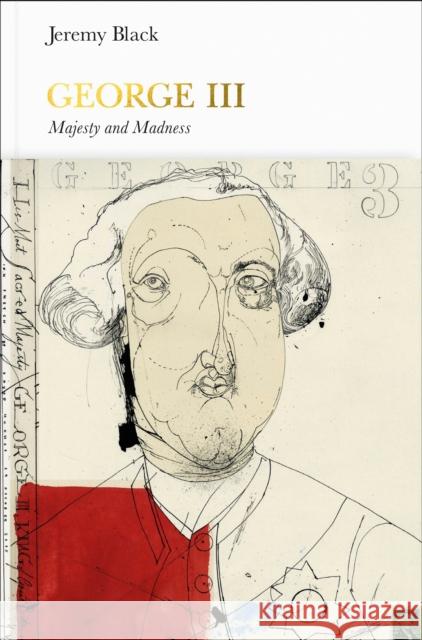 George III (Penguin Monarchs): Madness and Majesty Jeremy Black 9780241248102 Penguin Books Ltd - książka