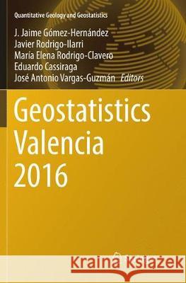 Geostatistics Valencia 2016  9783319835945 Springer - książka