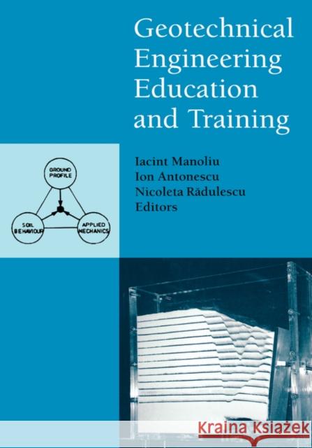 Geotechnical Engineering Education and Training I Antonescu I Manoliu N Radulescu 9789058091543 Taylor & Francis - książka