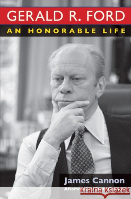 Gerald R. Ford: An Honorable Life Cannon, James 9780472116041 University of Michigan Press - książka
