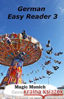 German Easy Reader 3: Magic Munich Brian Smith 9781728912301 Independently Published - książka
