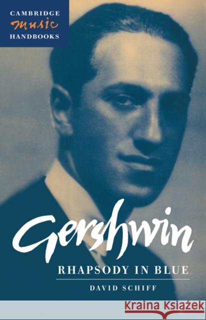 Gershwin: Rhapsody in Blue David Schiff Julian Rushton 9780521559539 Cambridge University Press - książka