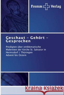 Geschaut - Gehört - Gesprochen Wolf, Jürgen 9783841603814 Fromm Verlag - książka