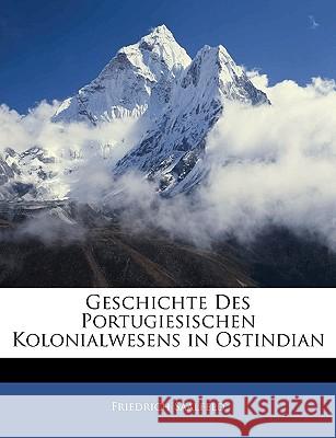 Geschichte Des Portugiesischen Kolonialwesens in Ostindien Friedrich Saalfeld 9781144929860  - książka