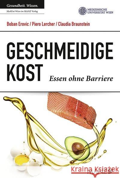 Geschmeidige Kost : Essen ohne Barriere Erovic, Boban; Lercher, Piero; Braunstein, Claudia 9783214014872 Manz'sche Verlags- u. Universitätsbuchhandlun - książka