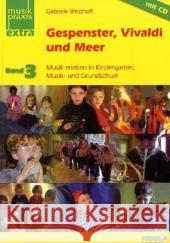 Gespenster, Vivaldi und Meer, m. Audio-CD : Musik erleben in Kindergarten, Musik- und Grundschule Westhoff, Gabriele   9783872269058 Fidula - książka