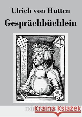 Gesprächbüchlein Ulrich Von Hutten 9783843069908 Hofenberg - książka