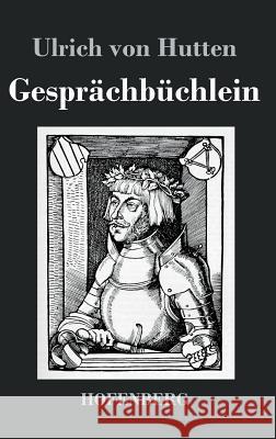 Gesprächbüchlein Ulrich Von Hutten 9783843069915 Hofenberg - książka