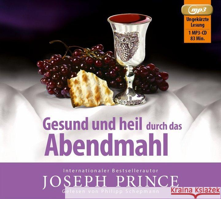 Gesund und heil durch das Abendmahl, 1 MP3-CD : Ungekürzte Lesung Prince, Joseph 9783943597899 Grace today Verlag - książka