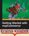 Getting Started with Nopcommerce Brandon Atkinson 9781782166443 0