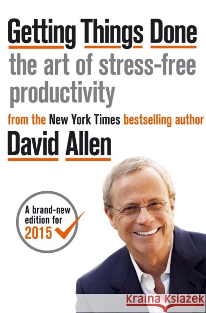 Getting Things Done: The Art of Stress-free Productivity David Allen 9780349408941 Little, Brown Book Group - książka