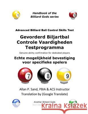 Gevorderd Biljartbal Controle Vaardigheden Testprogramma: Echte Mogelijkheid Bevestiging Voor Specifieke Spelers Allan P. Sand 9781625051493 Billiard Gods Productions - książka
